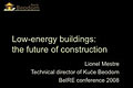 Low-energy buildings, the future of construction, BelRE 2008 conference