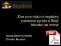Dve prve nisko-energetske stambene zgrade u Srbiji - Iskustvo sa terena (pdf)