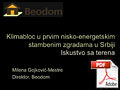 Klimabloc u prvim nisko-energetskim stambenim zgradama u Srbiji - Iskustvo sa terena
