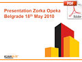 Presentation Zorka Opeka Belgrade 18th May 2010  (Presentation) - PDF
